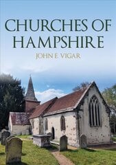 Churches of Hampshire цена и информация | Книги об архитектуре | 220.lv