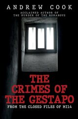 Crimes of the Gestapo: From the Closed Files of MI14 cena un informācija | Vēstures grāmatas | 220.lv