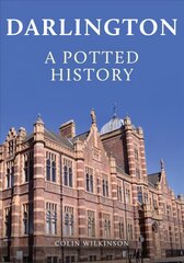 Darlington: A Potted History цена и информация | Книги о питании и здоровом образе жизни | 220.lv