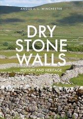 Dry Stone Walls: History and Heritage UK ed. цена и информация | Книги по архитектуре | 220.lv