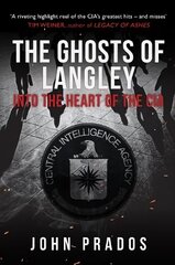 Ghosts of Langley: Into the Heart of the CIA cena un informācija | Vēstures grāmatas | 220.lv