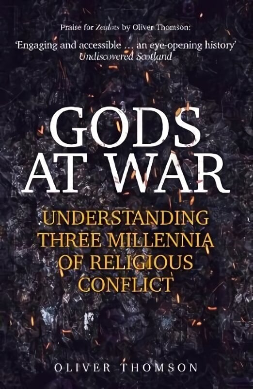 Gods at War: Understanding Three Millennia of Religious Conflict цена и информация | Garīgā literatūra | 220.lv