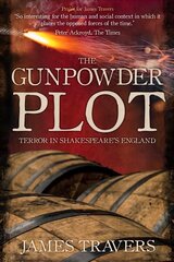 Gunpowder Plot: Terror in Shakespeare's England cena un informācija | Vēstures grāmatas | 220.lv