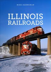 Illinois Railroads цена и информация | Путеводители, путешествия | 220.lv