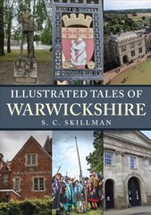 Illustrated Tales of Warwickshire цена и информация | Книги о питании и здоровом образе жизни | 220.lv