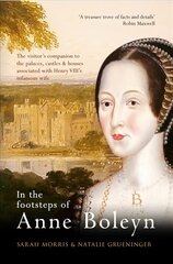 In the Footsteps of Anne Boleyn cena un informācija | Vēstures grāmatas | 220.lv
