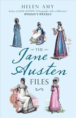 Jane Austen Files: A Complete Anthology of Letters & Family Recollections цена и информация | Исторические книги | 220.lv