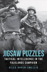 Jigsaw Puzzles: Tactical Intelligence in the Falklands Campaign cena un informācija | Vēstures grāmatas | 220.lv