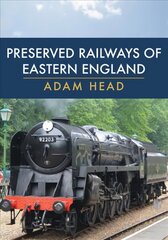 Preserved Railways of Eastern England цена и информация | Путеводители, путешествия | 220.lv