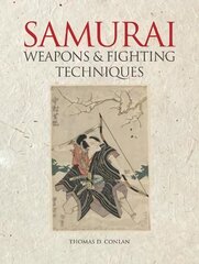 Samurai Weapons and Fighting Techniques: 1200-1877AD cena un informācija | Vēstures grāmatas | 220.lv