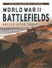 World War II Battlefields: Battle Sites Today cena un informācija | Vēstures grāmatas | 220.lv