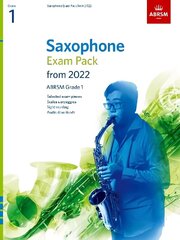 Saxophone Exam Pack from 2022, ABRSM Grade 1: Selected from the syllabus from 2022. Score & Part, Audio Downloads, Scales   & Sight-Reading цена и информация | Книги об искусстве | 220.lv