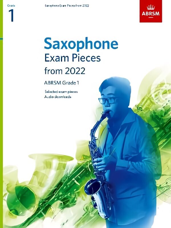 Saxophone Exam Pieces from 2022, ABRSM Grade 1: Selected from the syllabus from 2022. Score & Part, Audio Downloads cena un informācija | Mākslas grāmatas | 220.lv