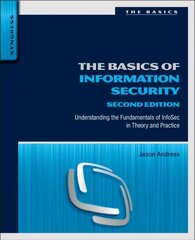 Basics of Information Security: Understanding the Fundamentals of InfoSec in Theory and Practice 2nd edition цена и информация | Книги по экономике | 220.lv