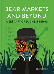 Bear Markets and Beyond: A Bestiary of Business Terms cena un informācija | Ekonomikas grāmatas | 220.lv