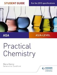 AQA A-level Chemistry Student Guide: Practical Chemistry цена и информация | Книги по экономике | 220.lv