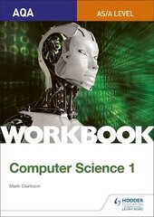 AQA AS/A-level Computer Science Workbook 1 цена и информация | Книги по экономике | 220.lv