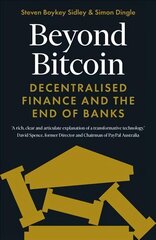 Beyond Bitcoin: Decentralised Finance and the End of Banks cena un informācija | Ekonomikas grāmatas | 220.lv