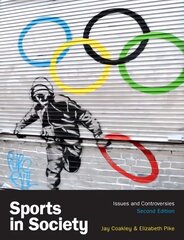 Sports in Society 2nd edition цена и информация | Книги по социальным наукам | 220.lv