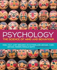 Psychology: The Science of Mind and Behaviour, 4e 4th edition цена и информация | Книги по социальным наукам | 220.lv