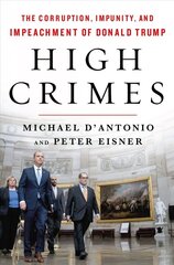 High Crimes: The Inside Story of the Trump Impeachment cena un informācija | Sociālo zinātņu grāmatas | 220.lv