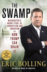 Swamp: Washington's Murky Pool of Corruption and Cronyism and How Trump Can Drain It цена и информация | Книги по социальным наукам | 220.lv
