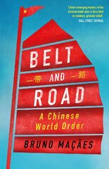 Belt and Road: A Chinese World Order cena un informācija | Sociālo zinātņu grāmatas | 220.lv