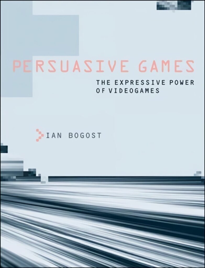 Persuasive Games: The Expressive Power of Videogames цена и информация | Sociālo zinātņu grāmatas | 220.lv