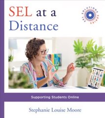 SEL at a Distance: Supporting Students Online cena un informācija | Sociālo zinātņu grāmatas | 220.lv