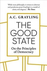 Good State: On the Principles of Democracy cena un informācija | Sociālo zinātņu grāmatas | 220.lv