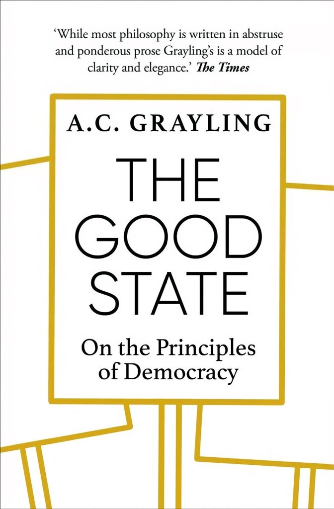 Good State: On the Principles of Democracy cena un informācija | Sociālo zinātņu grāmatas | 220.lv