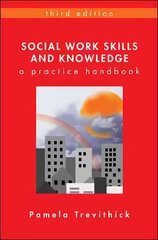 Social Work Skills and Knowledge: A Practice Handbook: A Practice Handbook 3rd edition cena un informācija | Sociālo zinātņu grāmatas | 220.lv