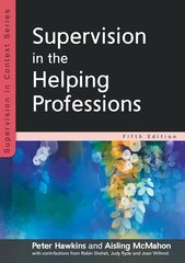 Supervision in the Helping Professions 5e 5th edition cena un informācija | Sociālo zinātņu grāmatas | 220.lv