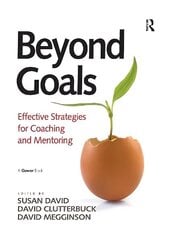 Beyond Goals: Effective Strategies for Coaching and Mentoring цена и информация | Книги по экономике | 220.lv