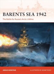 Barents Sea 1942: The Battle for Russia's Arctic Lifeline cena un informācija | Sociālo zinātņu grāmatas | 220.lv