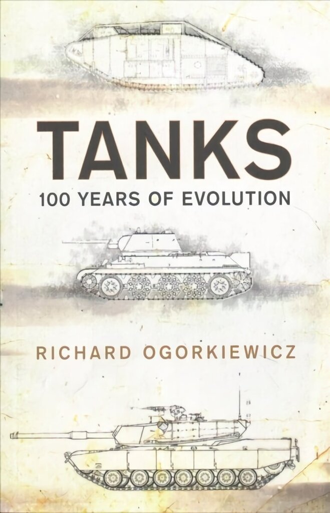 Tanks: 100 years of evolution цена и информация | Sociālo zinātņu grāmatas | 220.lv