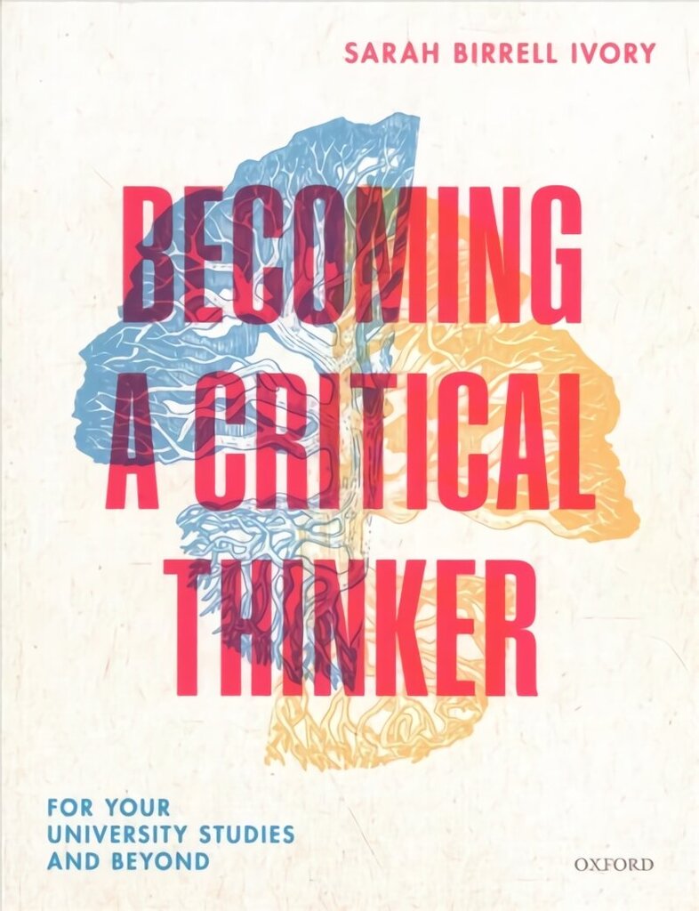 Becoming a Critical Thinker: For your university studies and beyond cena un informācija | Ekonomikas grāmatas | 220.lv