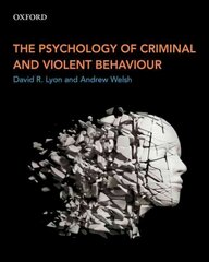 Psychology of Criminal and Violent Behaviour цена и информация | Книги по социальным наукам | 220.lv