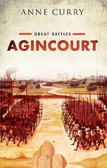 Agincourt: Great Battles Series cena un informācija | Vēstures grāmatas | 220.lv