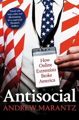 Antisocial: How Online Extremists Broke America цена и информация | Книги по социальным наукам | 220.lv