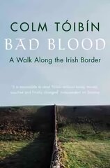 Bad Blood: A Walk Along the Irish Border New edition cena un informācija | Sociālo zinātņu grāmatas | 220.lv