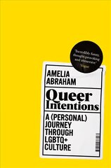 Queer Intentions: A (Personal) Journey Through LGBTQplus Culture cena un informācija | Sociālo zinātņu grāmatas | 220.lv