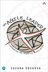 Agile Leader: Leveraging the Power of Influence цена и информация | Книги по экономике | 220.lv