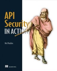 API Security in Action cena un informācija | Ekonomikas grāmatas | 220.lv