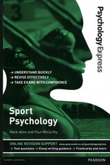 Psychology Express: Sport Psychology: (Undergraduate Revision Guide) цена и информация | Книги по социальным наукам | 220.lv