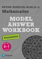 Pearson REVISE Edexcel GCSE (9-1) Edexcel Maths Foundation Model Answer   Workbook: for home learning, 2022 and 2023 assessments and exams цена и информация | Книги по социальным наукам | 220.lv