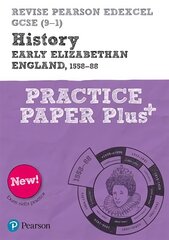 Pearson REVISE Edexcel GCSE History Early Elizabethan England Practice Paper   Plus: for home learning, 2022 and 2023 assessments and exams Student edition цена и информация | Книги по социальным наукам | 220.lv