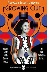 Growing Out: Black Hair and Black Pride in the Swinging 60s cena un informācija | Sociālo zinātņu grāmatas | 220.lv