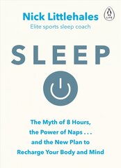 Sleep: Change the way you sleep with this 90 minute read cena un informācija | Sociālo zinātņu grāmatas | 220.lv