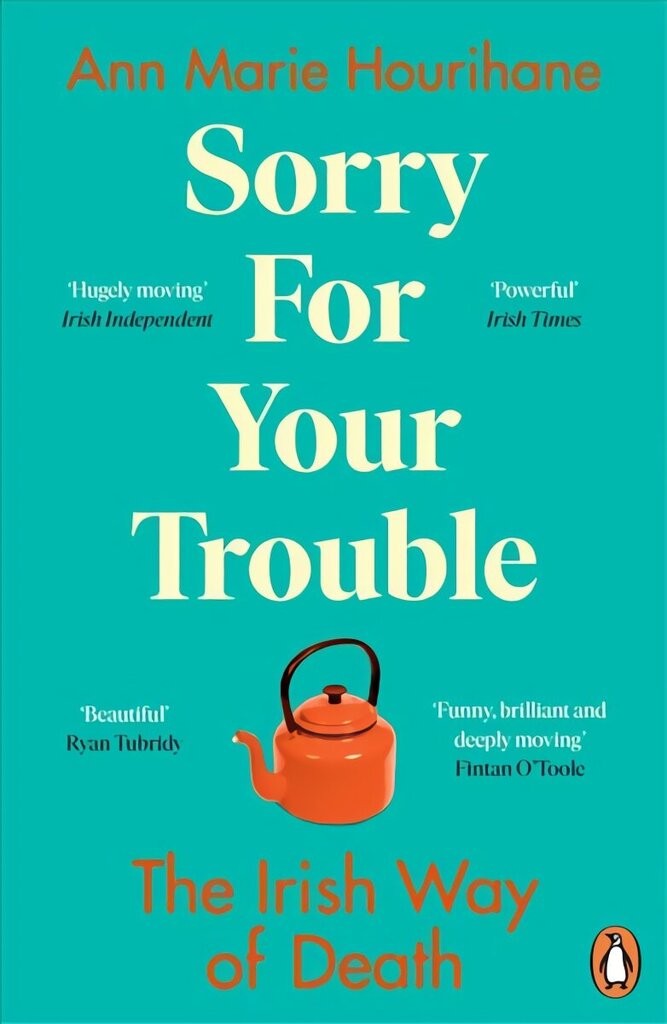 Sorry for Your Trouble: The Irish Way of Death cena un informācija | Sociālo zinātņu grāmatas | 220.lv